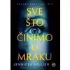 Sve što činimo u mraku