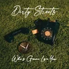 The Dirty Streets - Whos Gonna Love You (Limited Edition) (LP)