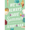 Well Always Have Summer