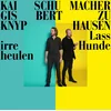 Kai Schumacher & Gisbert Zu Knyphausen - Lass Irre Hunde Heulen (LP)