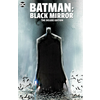 BATMAN BLACK MIRROR DLX EDITION