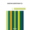 Prüfung Express - Goethe Zertifikat C1, Deutschprüfung für Erwachsene