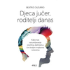 Djeca jučer, roditelji danas