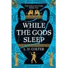 While the Gods Sleep