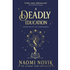 Deadly Education