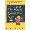 The Best (Worst) School Year Ever