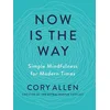 Now is the Way