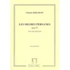 KOECHLIN:LES HEURES PERSANES OP.65 POUR PIANO