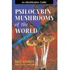Psilocybin Mushrooms of the World
