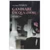 Cambiare lacqua ai fiori
