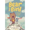 Bear and Bird: The Adventure and Other Stories