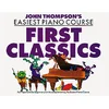 THOMPSONS EASIEST PIANO COURSE FIRST CLASSICS