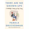 There Are No Grown-Ups