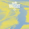 Various Artists - Soft Summer Breezes (Yellow Translucent Summer Sun Coloured) (LP)