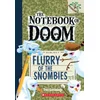 Flurry of the Snombies: A Branches Book (The Notebook of Doom #7)