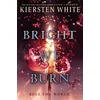 Bright We Burn