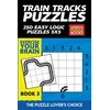 Train Tracks Puzzles: 250 Easy Logic Puzzles 5x5