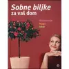 Sobne biljke za vaš dom