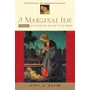 Marginal Jew: Rethinking the Historical Jesus, Volume I