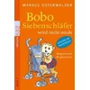 Bobo Siebenschläfer wird nicht müde