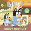 Bluey: Daddy Dropoff