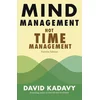 Mind Management, Not Time Management