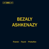 BEZALY ASHKENAZY PLAYS FRANCK-FAURE-PROKOFIEV