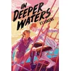 In Deeper Waters