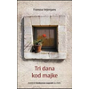 Tri dana kod majke