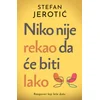 Niko Nije Rekao Da Će Biti Lako - Stefan Jerotić ( 15366 )