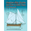 American Ship Models and How to Build Them