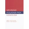 Negiranje: Posljednja faza genocida