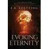 Evoking Eternity: Forbidden Rites of Evocation