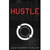 Hustle: The Life Changing Effects of Constant Motion