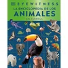 Eyewitness La Enciclopedia de Animales (En Espanol)