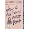 How to Make Friends with the Dark