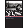 Ursula K. Le Guin: Collected Poems (Loa #368)