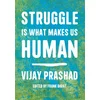 Struggle Is What Makes Us Human