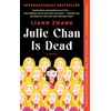 JULIE CHAN IS DEAD
