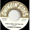 Screamin Jay Hawkins & Willie Smith & The Mighty Steps Of Rhythm - I Put A Spell On You 1967/My Soul Baby (LP)