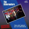 The Killermeters - The Last Great Act Of Defiance - Official Bootleg! (LP)