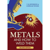 Metals and How to Weld Them