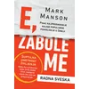 E zabole me - Radna sveska - Mark Manson ( 11833 )