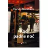 Kad padne noć - Haruki Murakami