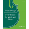 BRIDGE:FOUR PIECES FOR VIOLA AND PIANO