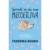 Govorili su da sam preosetljiva - Federika Bosko
