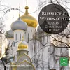 RUSSISCHE WEIHNACHT/RUSSIAN CHRISTMAS LITURGY
