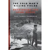 Cold Wars Killing Fields