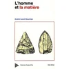 Homme Et La Matiere (L)