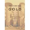 Becoming Gold